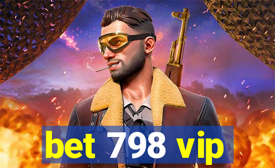 bet 798 vip